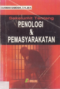 Sekelumit Tentang Penologi Dan Pemasyarakatan