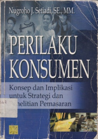 Perilaku Konsumen : Konsep Dan Implikasi Untuk Strategi Dan Penelitian Pemasaran