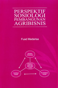 Perspektif Sosiologi Pembangunan Agribisnis