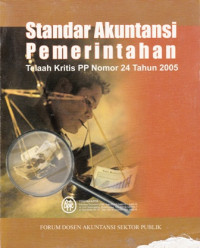 Standar Akuntansi Pemerintahan: Telaah Kritis-PP No. 24 Tahun 2005