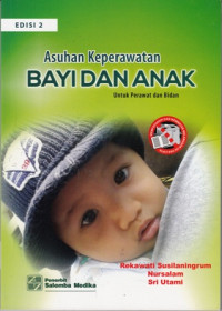 Asuhan Keperawatan bayi Dan Anak Untuk Perawatan Dan Bidan