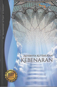 Akhirnya Kutemukan Kebenaran