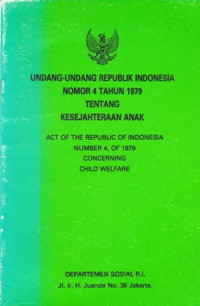 Undang-undang Republik Indonesia Nomor 4 Tahun 1979 tentang Kesejahteraan Anak