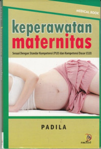 Buku Ajar Keperawatan Maternitas Sesuai Dengan Standar Kompetensi (PLO) Dan Kompetensi Dasar (CLO)