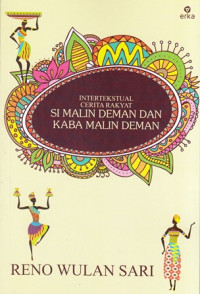 Intertekstual Cerita Rakyat Si Malin Deman Dan Kaba Malin Deman