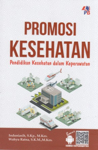 Promosi Kesehatan : Pendidikan Kesehatan dalam Keperawatan