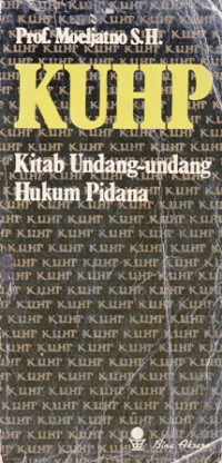 KUHP : Kitab Undang-undang Hukum Pidana