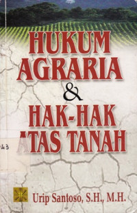 Hukum Agraria Dan Hak-Hak Atas Tanah