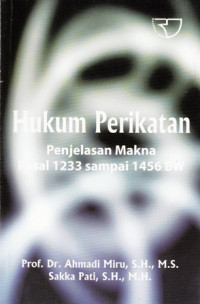 Hukum Perikatan : Penjelasan Makna Pasal 1233 Sampai 1456 Bw