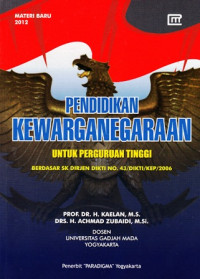 Pendidikan Kewarganegaraan Untuk Perguruan Tinggi : Berdasar SK Dirjen Dikti No.43/DIKTI/KEP/2006