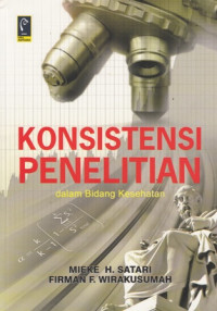 Konsistensi Penelitian : Dalam Bidang Kesehatan