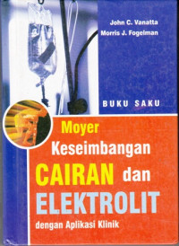 Buku Saku Moyer Keseimbangan Cairan Dan Elektrolit Dengan Aplikasinya Klinik