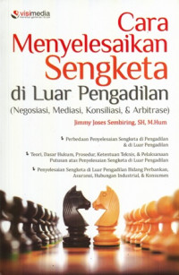 Cara Menyelesaikan Sengketa di luar pengadilan (negosiasi, mediasi, konsiliasi, dan arbitrase)