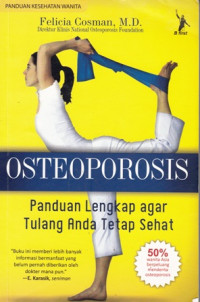 Osteoporosis Panduan Lengkap Agar Tulang Anda Tetap Sehat