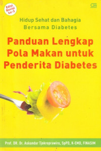 Hidup Sehat Dan Bahagia Bersama Diabetes Panduan Lengkap Pola Makan Untuk Penderita Diabetes