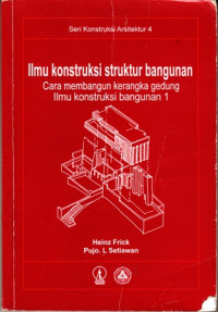 Ilmu Konstruksi Strukstur Bangunan :Cara Membangun Kerangka Gedung Ilmu Kontruksi Bangunan 1