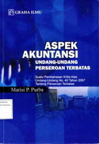 Aspek Akuntansi  Undang-undang Perseroan Terbatas : Suatu Pembahasan Kritis Atas Undang-undang No.40 Tahun 2007 Tentang Perseroan Terbatas