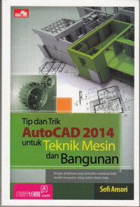 Tip Dan Trik AutoCad 2014 Untuk Teknik Mesin Dan Bangunan