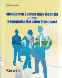 Manajemen Sumber Daya Manusia untuk Keunggulan Bersaing Organisasi