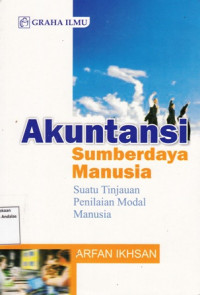 Akuntansi Sumberdaya Manusia: Suatu Tinjauan Penilaian Modal Manusia