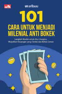 101 CARA UNTUK MENJADI MILENIAL ANTI BOKEK