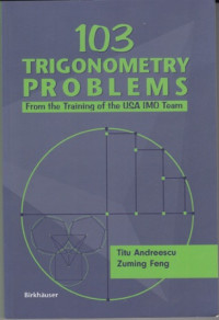 103 Trigonometry Problems: From the Training of the USA IMO Team