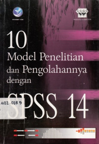 10 Model Penelitian Dan Pengolahannya Dengan Spss 14