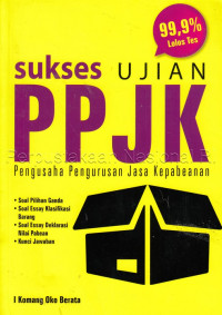 Sukses ujian PPJK : pengusaha pengurusan jasa kepabeanan