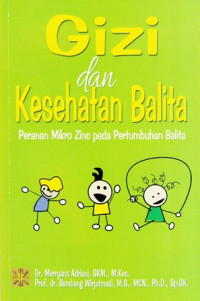 Gizi dan Kesehatan Balita:Peranan Mikro Zinc pada Pertumbuhan Balita