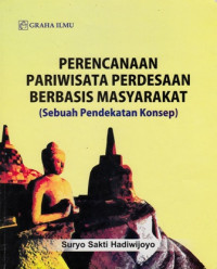 Perencanaan Pariwisata Perdesaan Berbasis Masyarakat ( Sebuah Pendekatan Konsep )