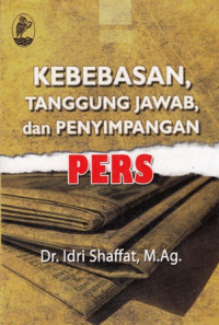 Kebebasan Tanggung Jawab dan Penyimpangan Pers