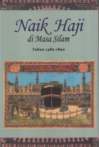 Naik Haji Di Masa Silam Tahun 1482-1890