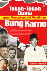 Tokoh-Tokoh Dunia yang Mempengaruhi Pemikiran Bung Karno