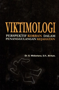 Viktimologi: Perspektif Korban Dalam Penanggulangan Kejahatan