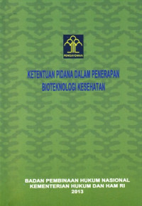 Ketentuan Pidana Dalam Penerapan Bioteknologi Kesehatan