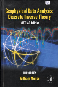 Geophysical data analysis: discrete inverse theory