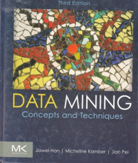 Data Mining : Concept and Techniques