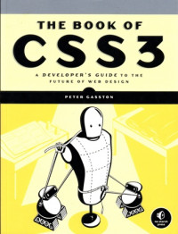 The Book of CSS3 : A Developer Guide to The Future of Web Design