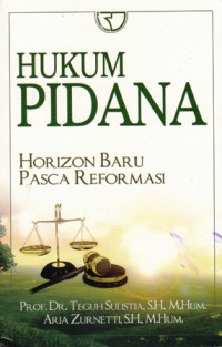 Hukum Pidana : Horizon Baru Pasca Reformasi