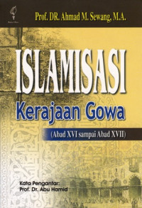 Islamisasi Kerajaan Gowa (Abad XVI sampai Abad XVII)