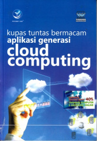 Kupas tuntas bermacam aplikasi generasi cloud computing