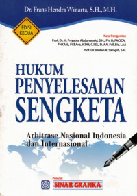 Hukum Penyelesaian Sengketa : ARbitrase Nasional Indonesia dan Internasional