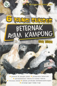 Enam Kunci Sukses Beternak Ayam Kampung