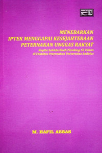 Menebarkan Iptek Menggapai Kesejahteraan Peternakan Unggas Rakyat : Kapita Selekta Buah Pandang di Fakultas Peternakan Universitas Andalas