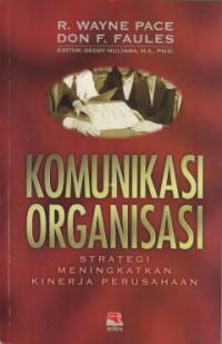 Komunikasi Organisasi : Strategi Meningkatkan Kinerja Perusahaan