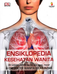 Ensiklopedia Kesehatan Wanita : Tips Medis Terpercaya