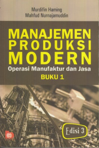 MAnajemen Produksi MOdern : operasi manufaktur dan jasa buku 1