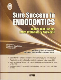 Sure Success in endodontics : model test papers (with Explanatory answers)