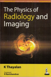 The Physics Of Radiology and Imaging