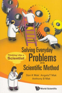 Solving Everyday Problems with the Scientific Method: Thinking Like a Scientist